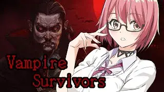 #4【Vampire Survivors】一回でもいいからクリアしてみたい【チレン・ザヴィ】
