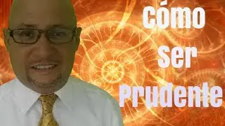 Cómo Ser Prudente