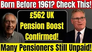 &pound;562 DWP Pension Boost Confirmed for Seniors Born Before 1961 &ndash; Are You Eligible?