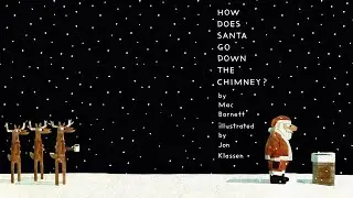 How Does Santa Go Down The Chimney?  READ ALOUD
