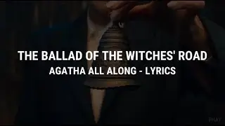 The Ballad of the Witches' Road - Lyrics (Agatha All Along)
