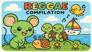 🌴 Compilation Comptines REGGAE 🥁🎵 Une souris verte, famille tortue, bateau sur l’eau & + encore !