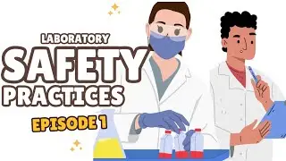 LABORATORY SAFETY PRACTICES:  Essential guildline  for safe working environment