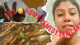 ಮತ್ತಿ fish 🐟 fry ॥skin care routine ॥daily vlog ॥home remedies