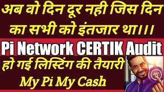 Pi Network Certik Audit📌Pi Listing📌Pi Network New Update 📌