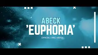 A Beck - Euphoria Official Lyric Video
