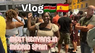 I LOVE BEING I SPAIN. MEET A KENYAN IN MADRID  #vlog
