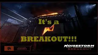 Noisestorm - Breakout feat. Foreign Beggars w/ lyrics