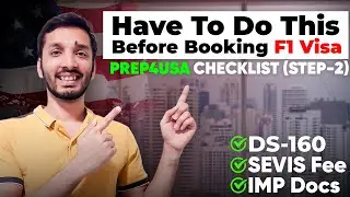F1 Visa Application Requirements Explained | DS-160| SEVIS Fee| IMP F1 Visa Docs (Prep4USA Ep. 2)