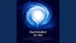 Surrender to Me