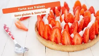 🍓 Tarte aux fraises sans gluten : Recette facile et rapide 🍓