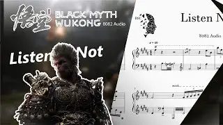 Listen Not (Black Myth: Wukong OST) - 8082 Audio | Piano Cover