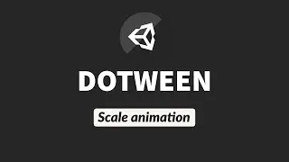 Unity Tutorial - Scale animation using dotween [Edited]