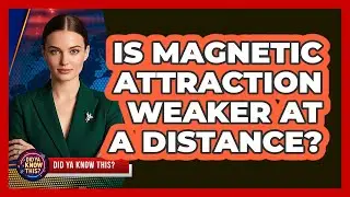 Is Magnetic Attraction Weaker At A Distance?