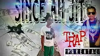 Since Ah Jit Ft DopeBoiTrap 