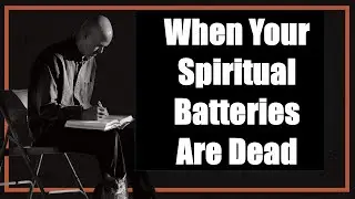 Where to Turn When Your Spiritual Batteries Feel Dead