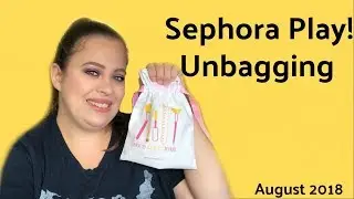 Play! by Sephora | August 2018