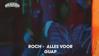 Roch - Alles Voor Guap (Official Music Video)