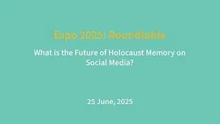 EXPO '25: Roundtable: What is the Future of Holocaust Memory on Social Media?