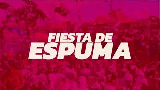 FIESTA DE ESPUMA
