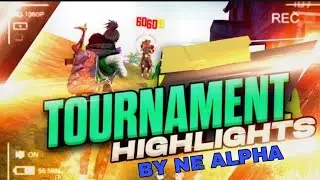 TOURNAMENT HIGHLIGHTS | BY (NE ALPHA)
