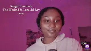 stargirl interlude The Weeknd ft. Lana del Rey cover