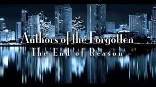 Authors of the Forgotten - The End of Reason
