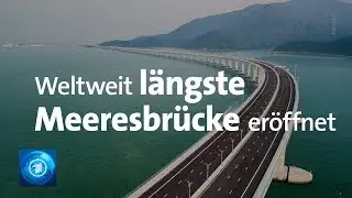 L&auml;ngste Meeresbr&uuml;cke der Welt in China er&ouml;ffnet