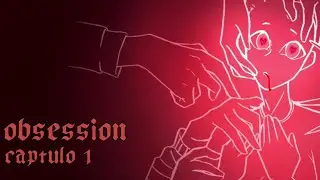 Obsession: capitulo 1 completo 