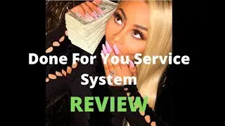 Done For You Service System Review | Review By Ariella Lorio & Wesley Virgin  -- How It Work ?