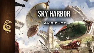 Sky Harbor | Steampunk ASMR Ambience | 1 Hour