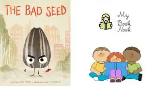 The bad seed by Jory John and Pete Oswald | Read aloud | My book Nook