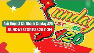 Kh&aacute;m Ph&aacute; 3 Thi&ecirc;n Đường Phụ Kiện 420 - Tại 3 Chi Nh&aacute;nh Ch&iacute;nh [Sunday Stores 420]