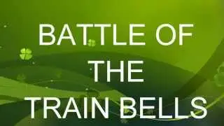 TRAIN BELL BATTLE