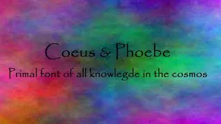 Greek Mythology: Story of Coeus & Phoebe