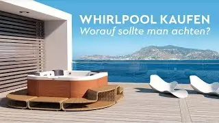 Whirlpool kaufen - Worauf sollte man achten?
