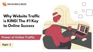 Why Website Traffic is KING! 👑 The #1 Key to Online Success 🚀 |  Lesson 1