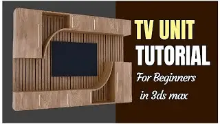 How to Model a Modern TV Unit in 3ds Max | Beginner Tutorial&rdquo;