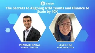The Secrets to Aligning GTM Teams & Finance to Scale by 10X | Subskribe Founder + Okta VP Finance
