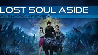 Lost Soul Aside - Review (PS5) | Rushdown Radio
