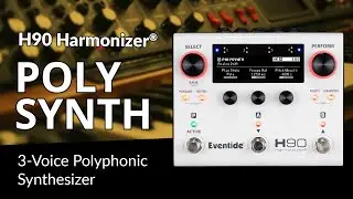H90 Harmonizer® Pedal Demo: New PolySynth Algorithm
