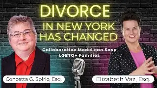 How Divorce Has Changed in New York | Collaborative Divorce, Mediation & LGBTQ+ Legal Insights