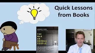 Quick Lessons from Books: The War on Normal People