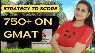 How I scored 750+ on GMAT? GMAT Preparation Strategy! Strategy to score 750+ on GMAT!