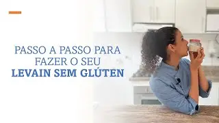 Como fazer seu LEVAIN sem glúten - Ep3: Preparando o Levain