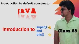 Java default Constructor introduction and the introduction to super() and this() constructor calls.
