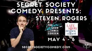 Secret Society Comedy Presents: Steven Rogers 5/4 - 5/6/23