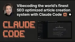 Day 2: Vibecoding the world's finest SEO optimized article creation system with Claude Code