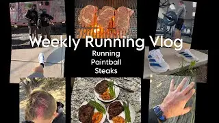 Weekly Vlog | Running, Paintball, and Steaks with the Boys!
