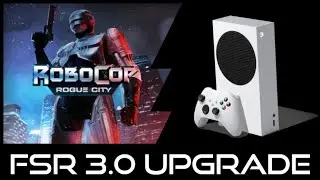 Xbox Series S | Robocop Rogue City | FSR 3.0 upgrade